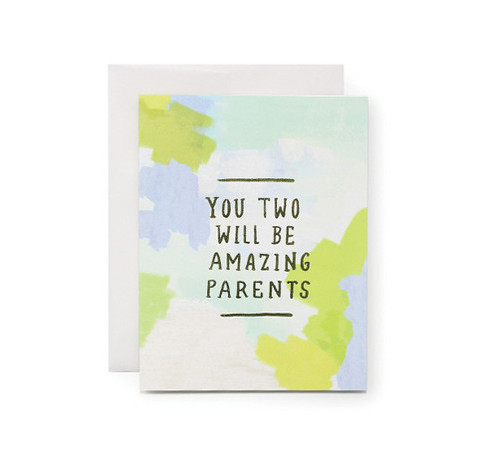 You Two Will Make Amazing Parents Card
