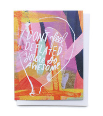 Don't Feel Deflated Card