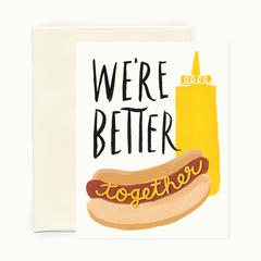 We're Better Together Card